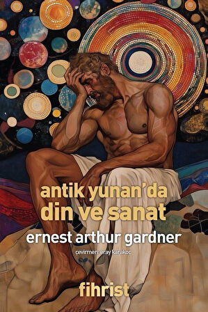 Antik Yunan'da Din ve Sanat / Ernest Arthur Gardner