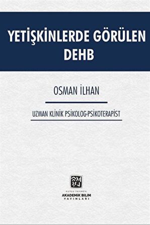 Yetişkinlerde Görülen DEHB / Osman İlhan