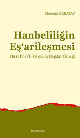 Hanbelîliğin Eş‘arîleşmesi