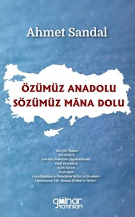 Özümüz Anadolu - Sözümüz Mana Dolu