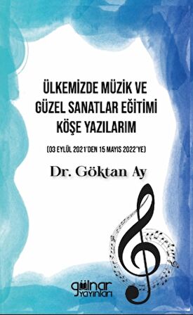 Ülkemizde Müzik ve Güzel Sanatlar Eğitimi Köşe Yazılarım