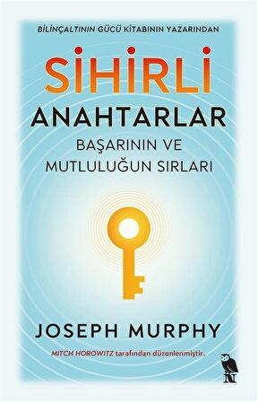Sihirli Anahtarlar - Başarının ve Mutluluğun Sırları