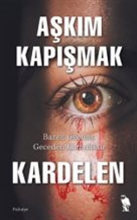 Kardelen / Aşkım Kapışmak