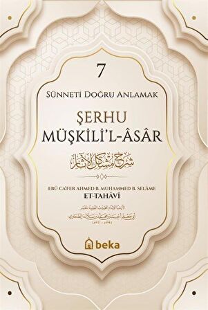 Sünneti Doğru Anlamak - Şerhu Müşkilil Asar - 7. Cilt