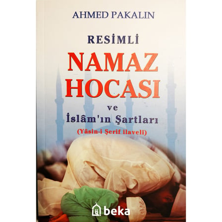 Resimli Namaz Hocası ve İslam'ın Şartları - Ahmed Pak