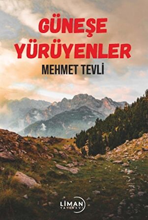 Güneşe Yürüyenler