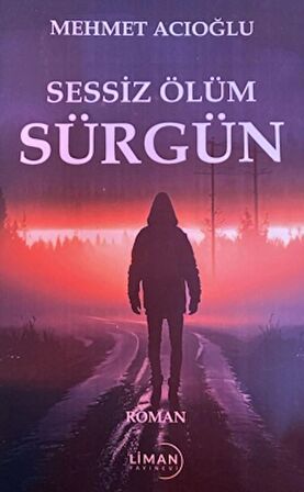 Sessiz Ölüm Sürgün