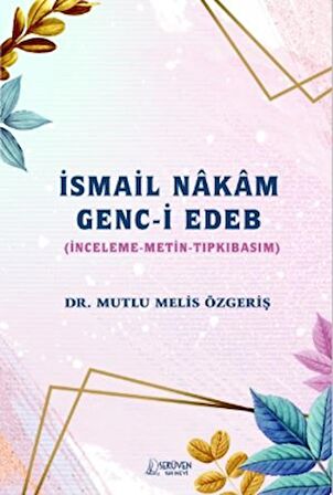 İsmail Nakam Genc-i Edeb