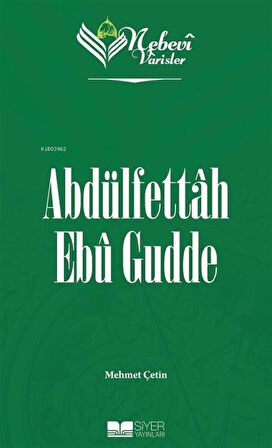 Abdülfettah Ebû Gudde / Nebevi Varisler 97 / Mehmet Çetin