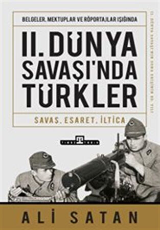 II. Dünya Savaşında Türkler / Prof. Dr. Ali Satan