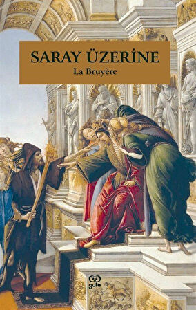 Saray Üzerine / Jean de La Bruyere