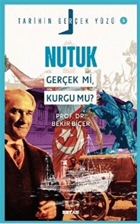 Nutuk; Gerçek mi, Kurgu mu? / Tarihin Gerçek Yüzü - 2 / Dr. Bekir Biçer