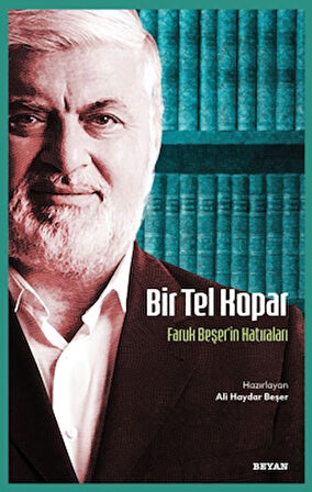 Bir Tel Kopar/ Faruk Beşer'in Hatıraları