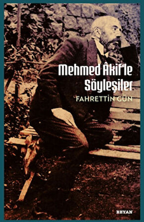 Mehmet Akif'le Söyleşiler