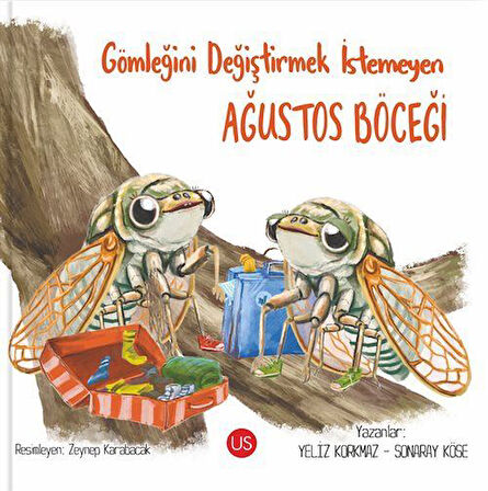 Gömleğini Değiştirmek İstemeyen Ağustos Böceği / Yeliz Korkmaz