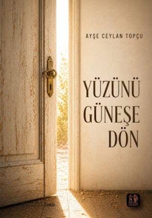 Yüzünü Güneşe Dön