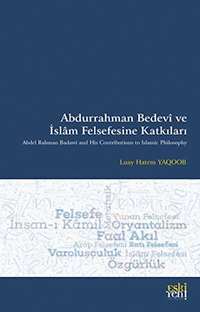 Abdurrahman Bedevî ve İslâm Felsefesine Katkıları