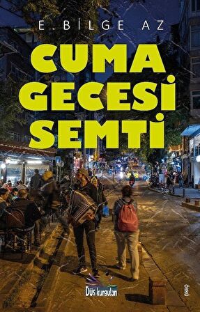 Cuma Gecesi Semti / E. Bilge Az