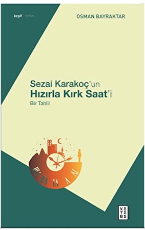 Sezai Karakoç’un Hızırla Kırk Saat’i