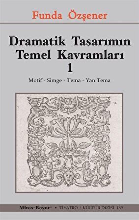 Dramatik Tasarımın Temel Kavramları 1 / Funda Özşener