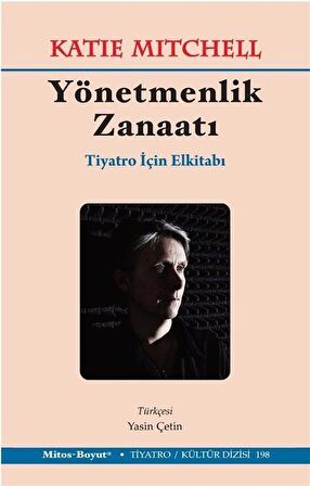 Yönetmenlik Zanaatı & Tiyatro İçin El Kitabı / Katie Mitchell