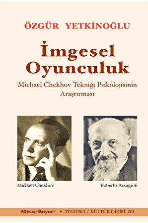 İmgesel Oyunculuk & Michael Chekhov Tekniği Psikolojisinin Araştırması