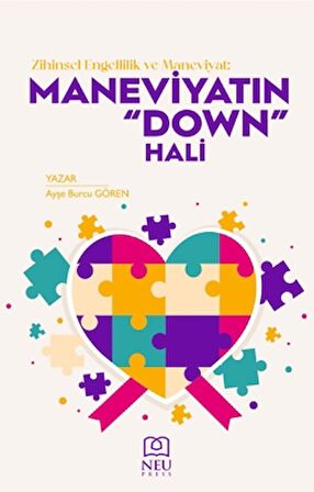 Zihinsel Engellilik ve Maneviyat: Maneviyatın "Down" Hali