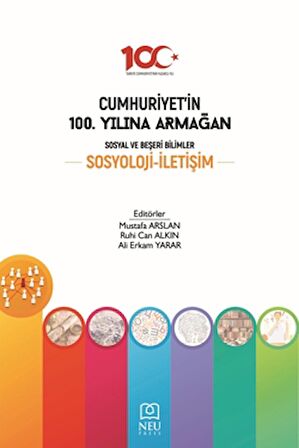 Cumhuriyet'in 100. Yılına Armağan Sosyal ve Beşeri Bilimler Sosyoloji İletişim
