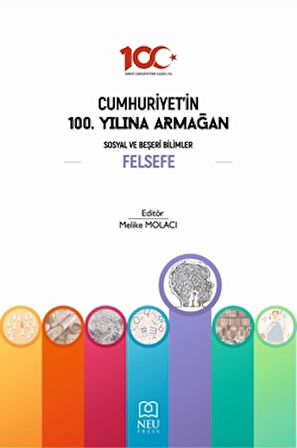 Cumhuriyet'in 100. Yılına Armağan Sosyal Beşeri Bilimler Felsefe
