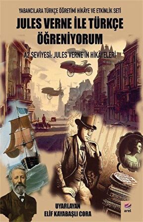 Jules Verne ile Türkçe Öğreniyorum A2 Seviyesi: Jules Verne'in Hikâyeleri