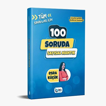 Tüm Sınavlar İçin 100 Soruda Sayısal Mantık İnka Uzem
