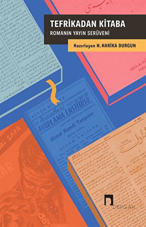 Tefrikadan Kitaba & Romanın Yayın Serüveni