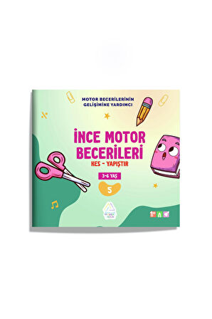 İnce Motor Becerileri - Kes - Boya - Yapıştır (Etkinlik Kitabı)