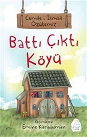 Battı Çıktı Köyü / Cemile Özütemiz