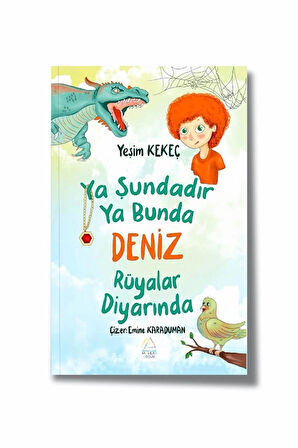  Ya Şundadır Ya Bunda Deniz Rüyalar Diyarı - Yeşim Kekeç 