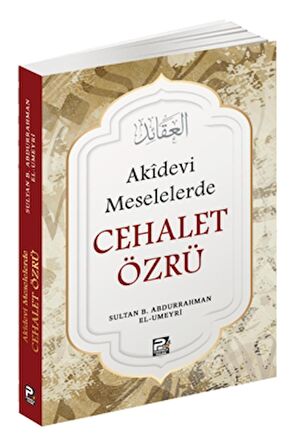 Akidevi Meselelerde Cehalet Özrü