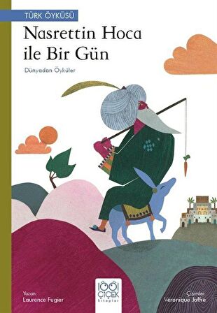 Nasreddin Hoca ile Bir Gün / Dünyadan Öyküler / Laurence Fugier