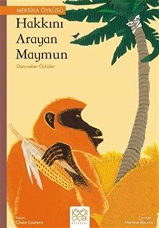 Hakkını Arayan Maymun Dünyadan Öyküler / Claire Laurens
