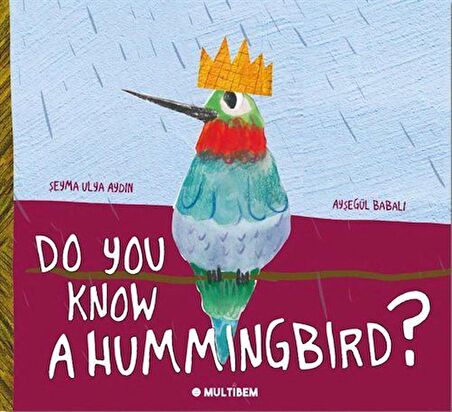 Do You Know A Hummingbird? / Şeyma Ulya Aydın