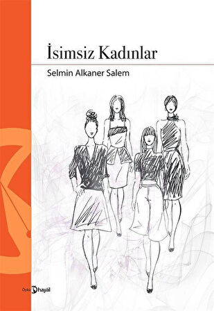 İsimsiz Kadınlar / Selmin Alkaner Salem