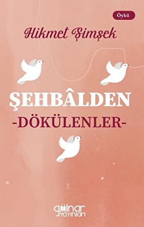 Şehbalden Dökülenler