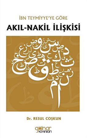 İbn Teymiyye'ye Göre Akıl-Nakil İlişkisi