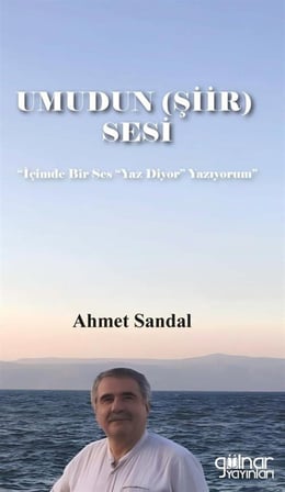 Umudun (Şiir) Sesi / Ahmet Sandal