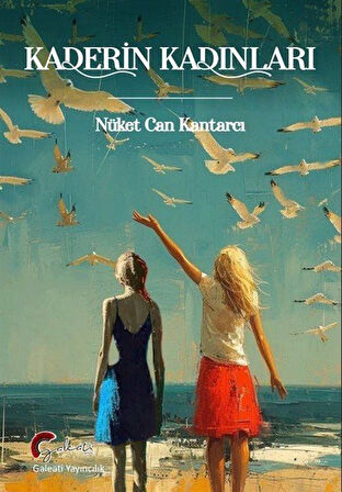 Kaderin Kadınları / Nüket Can Kantarcı