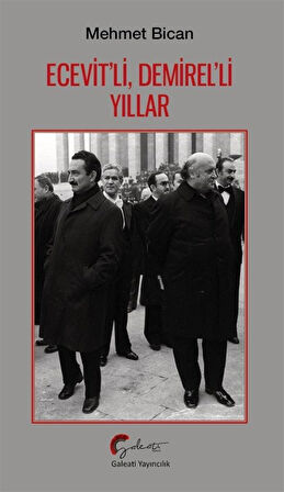 Ecevit'li, Demirel'li Yıllar / Mehmet Bican
