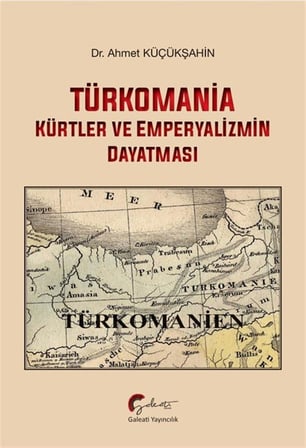 Türkomania & Kürtler ve Emperyalizmin Dayatması / Kur. Alb. Dr. Ahmet Küçükşahin