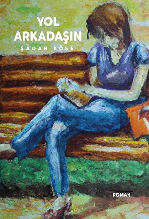 Yol Arkadaşın / Şadan Köse