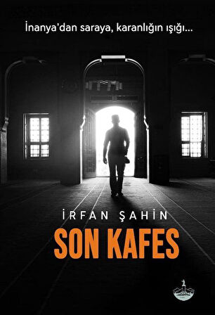 Son Kafes / İrfan Şahin