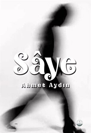 Saye / Ahmet Aydın