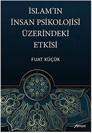 İslam'ın İnsan Psikolojisi Üzerindeki Etkisi